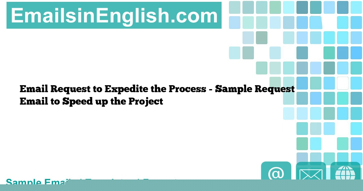 please expedite the process